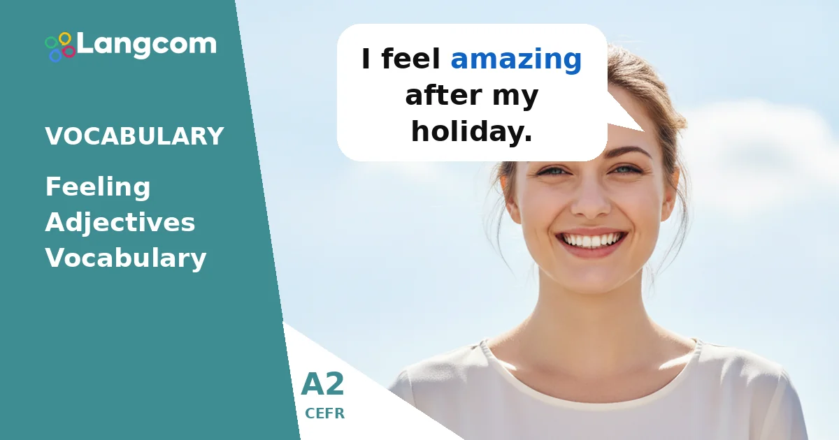 A2 English: Express Your Feelings with Essential Adjectives — A2 English vocabulary lesson by Langcom
