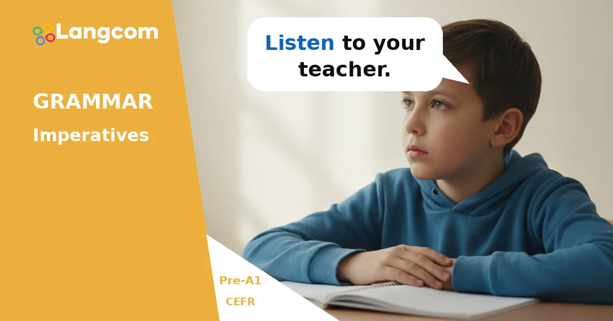 English Imperatives: Give Instructions and Commands (Pre-A1) English Imperatives: Give Instructions and Commands (Pre-A1) — Pre-A1 English grammar lesson by Langcom