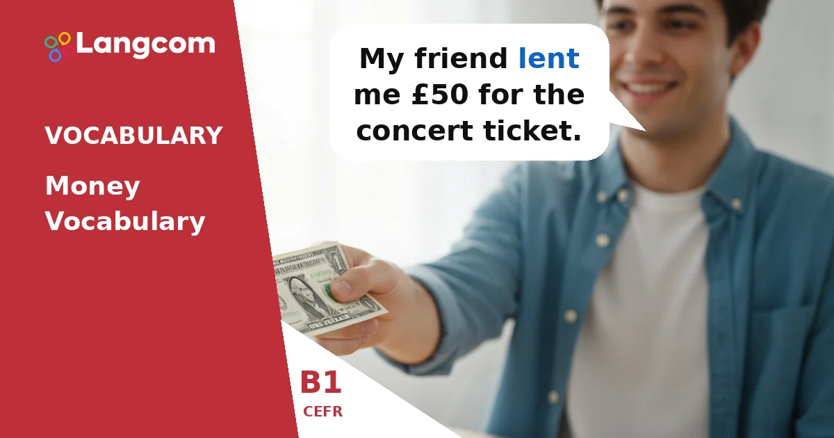 Lend vs. Borrow: Master Key Money Verbs (B1 English) — B1 English vocabulary lesson by Langcom