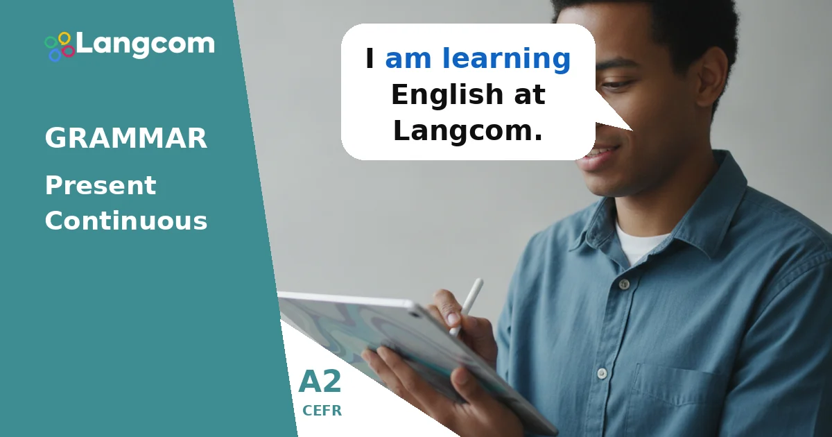 現在進行形：今行われている動作（A2英語文法） — LangcomによるA2英語文法のレッスン