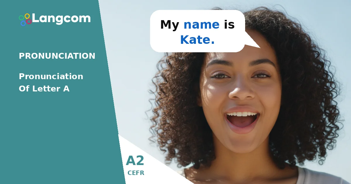 Mastering 'A' Sounds: Essential Pronunciation for A2 English — A2 English pronunciation lesson by Langcom